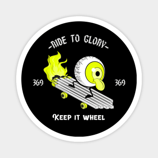 Ride To Glory Keep It Wheel Magnet